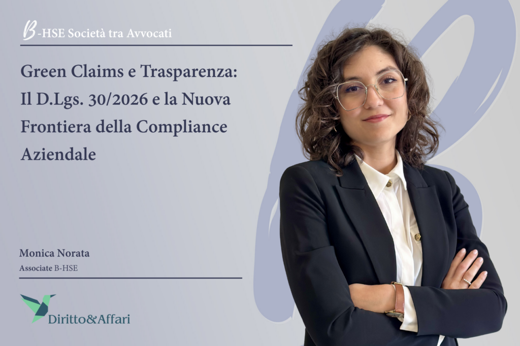 Green Claims e Trasparenza: Il D.Lgs. 30/2026 e la Nuova Frontiera della Compliance Aziendale